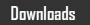 Downloads